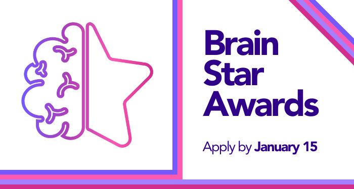 Brain Star Awards. Apply by January 15